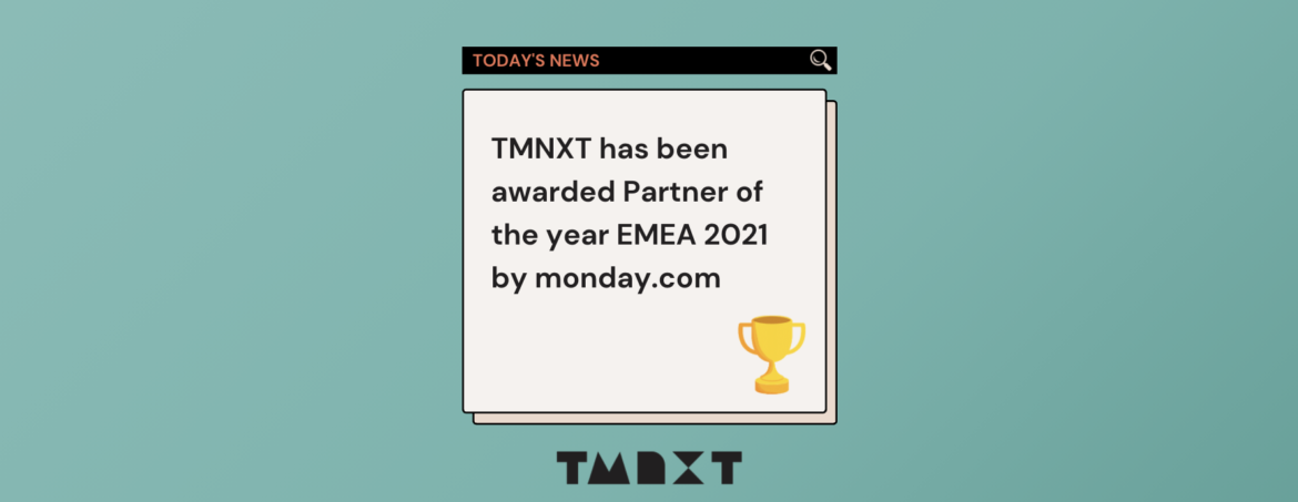 TMNXT awarded Partner of the year EMEA 2021 by monday.com